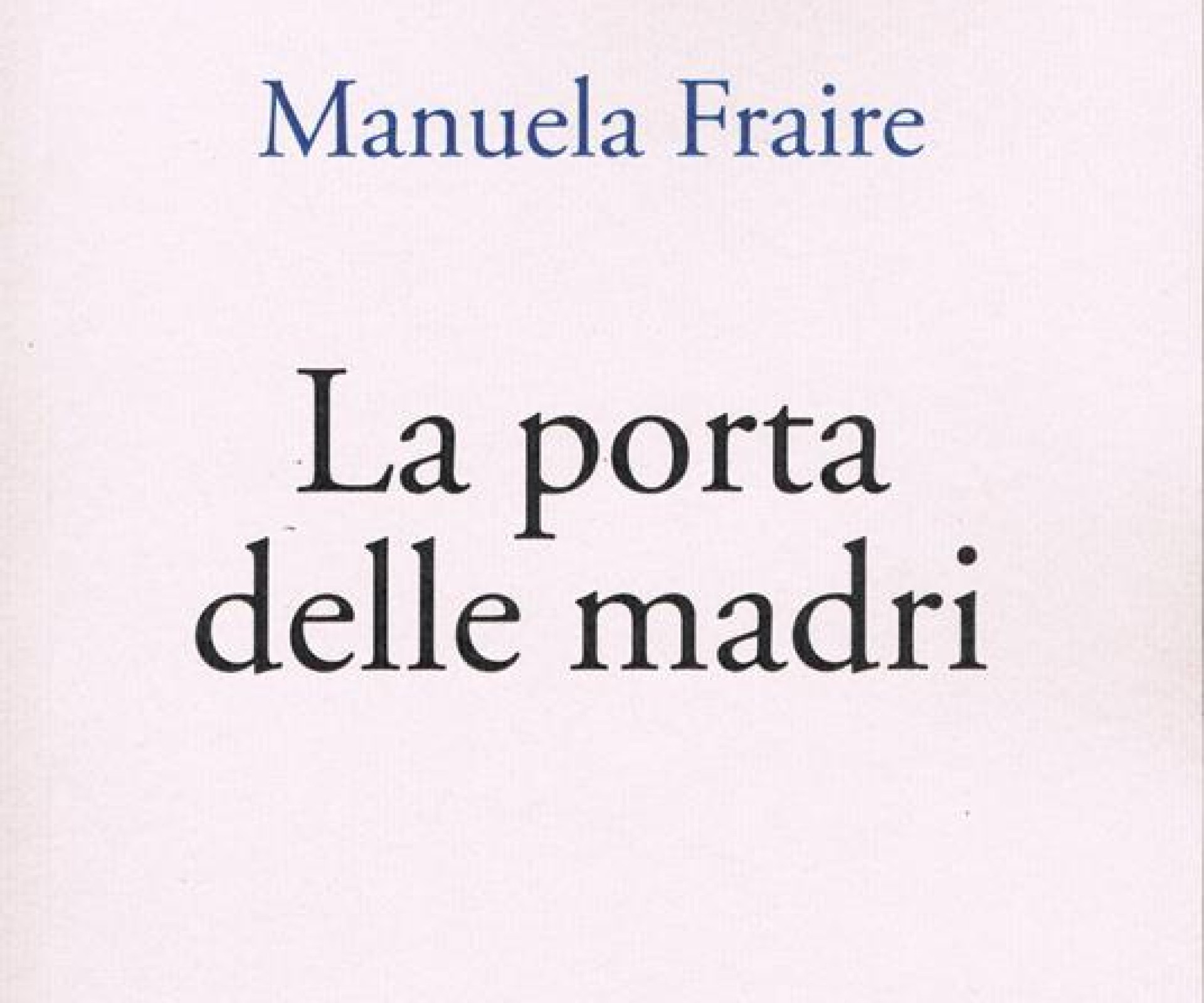 Come il femminismo vitalizza la psicoanalisi - recensione a "La porta delle madri" (M. Fraire) - di T. Romani