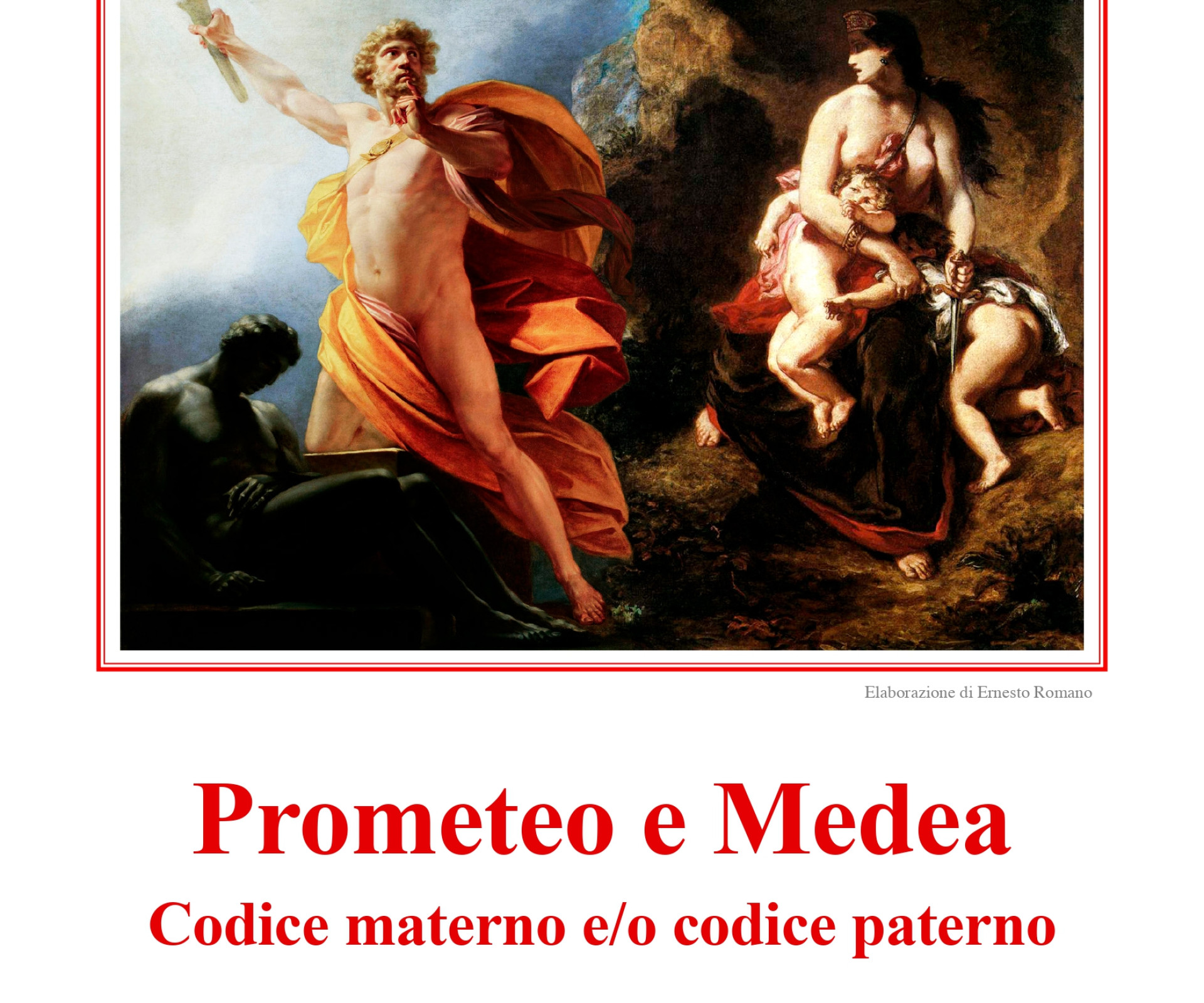 "PROMETEO E MEDEA. CODICE MATERNO E/O CODICE PATERNO".
