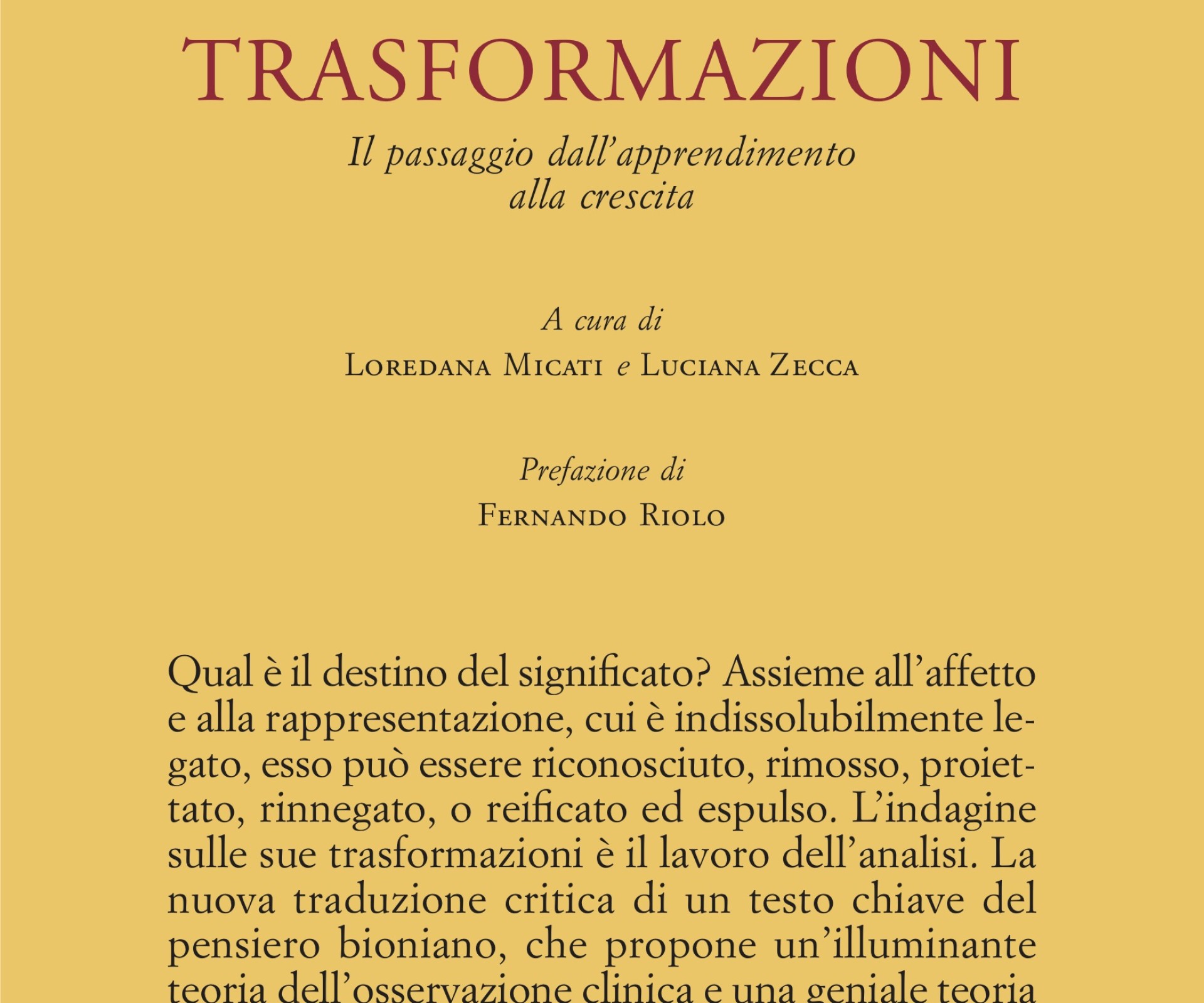 Wilfred R. Bion "TRASFORMAZIONI"  Il passaggio dall’apprendimento alla crescita